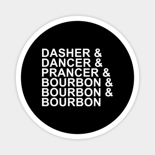 Dasher-Dancer-Prancer-Bourbon Magnet